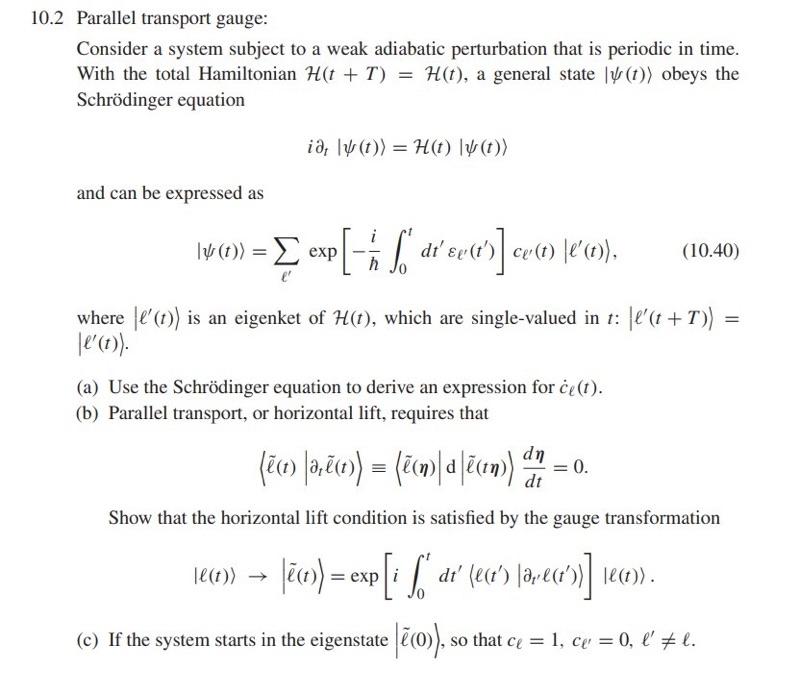10 2 Parallel Transport Gauge Consider A System Subject To A Weak Adiabatic Perturbation That Is Periodic In Time With 1