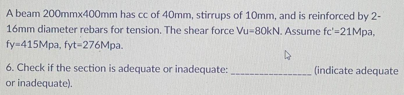 A Beam 200mmx400 Mm Has Cc Of 40 Mm Stirrups Of 10 Mm And Is Reinforced By 2 16 Mm Diameter Rebars For Tension The Sh 1