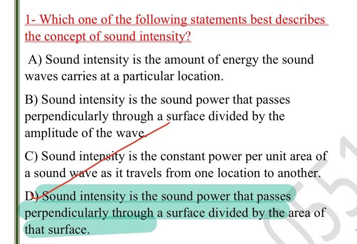 1 Which One Of The Following Statements Best Describes The Concept Of Sound Intensity A Sound Intensity Is The Amount 1