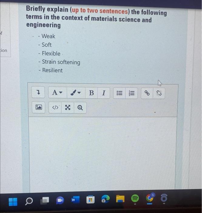 Briefly Explain Up To Two Sentences The Following Terms In The Context Of Materials Science And Engineering Weak S 1