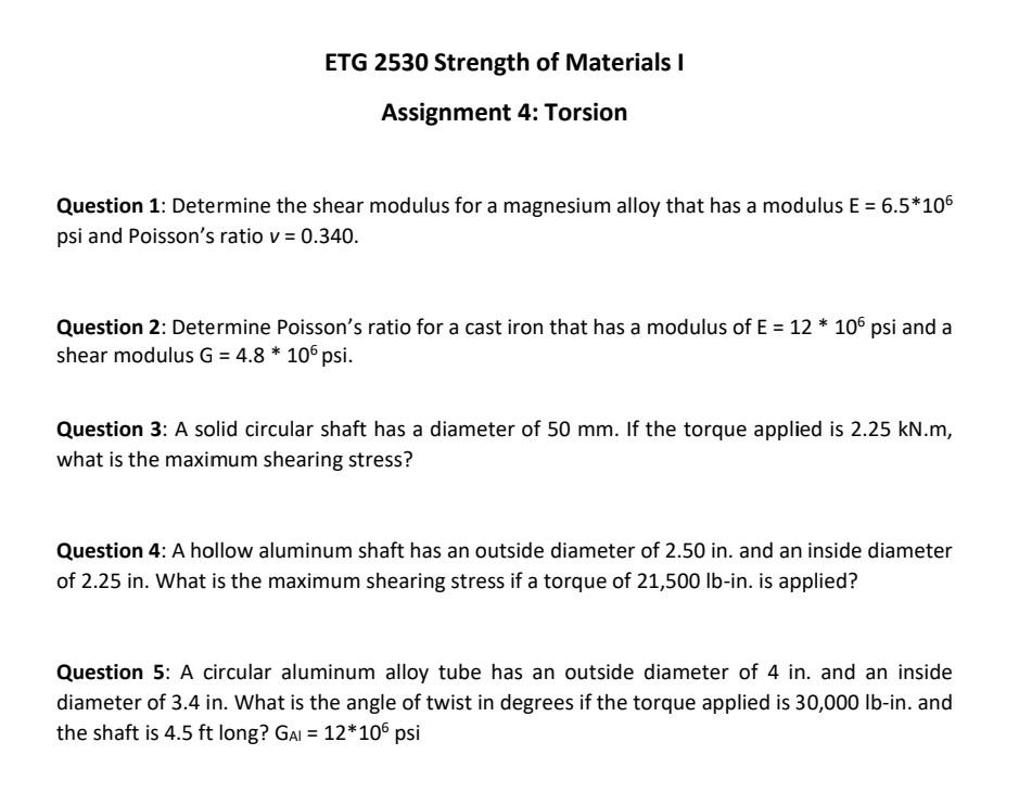 Question 1 Determine The Shear Modulus For A Magnesium Alloy That Has A Modulus E 6 5 106 Psi And Poisson S Ratio V 0 3 1