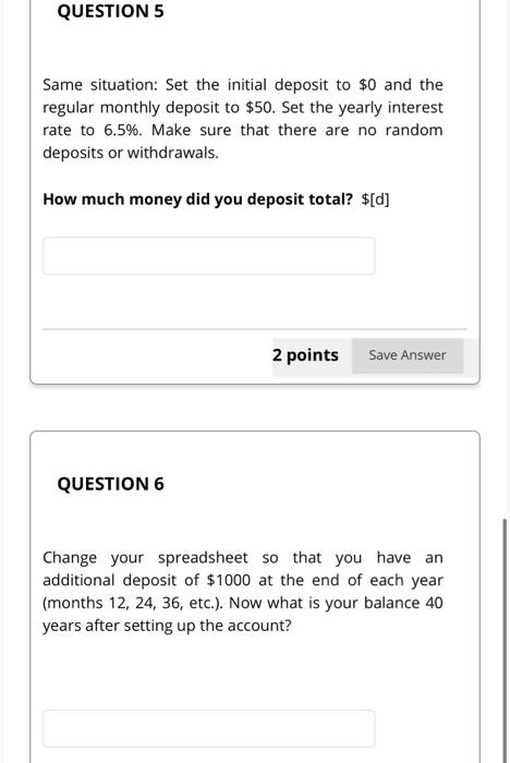 Question 1 Set The Initial Deposit To 0 And The Regular Monthly Deposit To 50 Set The Annual Interest Rate To 6 5 M 3