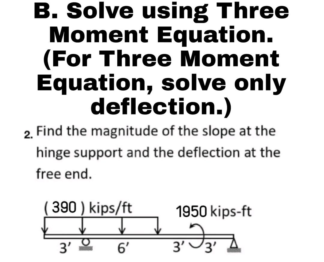 B Solve Using Three Moment Equation For Three Moment Equation Solve Only Deflection 2 Find The Magnitude Of The S 1