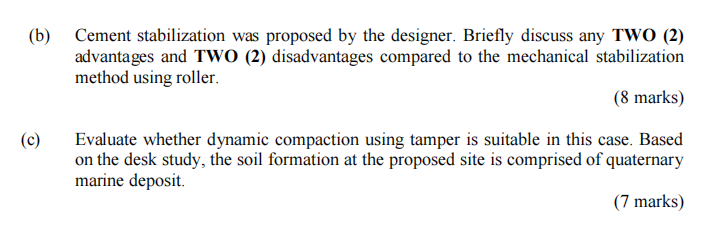 B Cement Stabilization Was Proposed By The Designer Briefly Discuss Any Two 2 Advantages And Two 2 Disadvantages 1