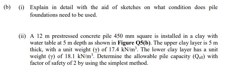 I Explain In Detail With The Aid Of Sketches On What Condition Does Pile Foundations Need To Be Used Ii A 12 M Pres 1