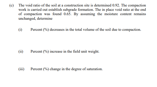 C The Void Ratio Of The Soil At A Construction Site Is Determined 0 92 The Compaction Work Is Carried Out Establish S 1