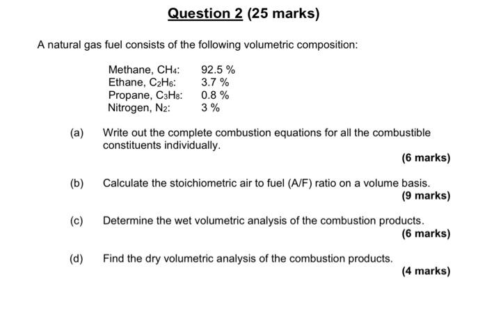 A Natural Gas Fuel Consists Of The Following Volumetric Composition A Write Out The Complete Combustion Equations For 1