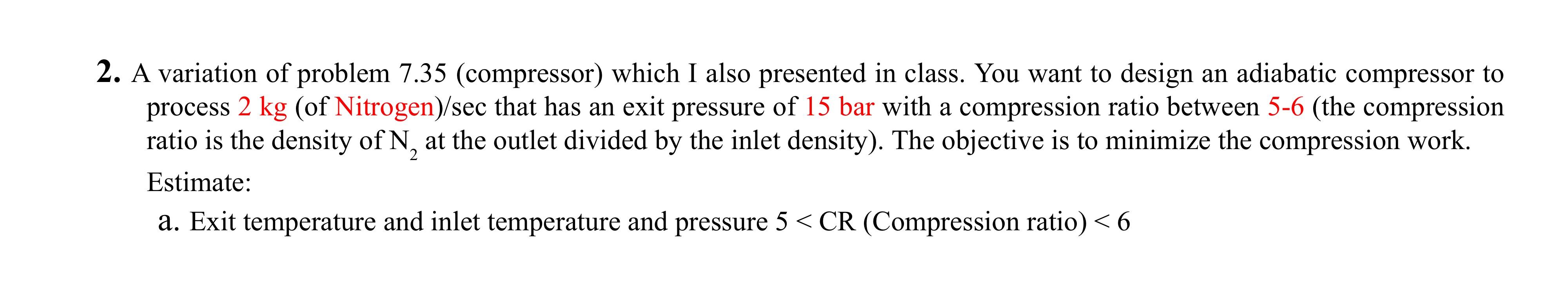 2 A Variation Of Problem 7 35 Compressor Which I Also Presented In Class You Want To Design An Adiabatic Compressor 1