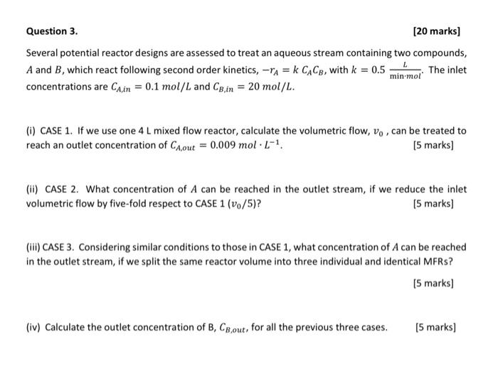 Several Potential Reactor Designs Are Assessed To Treat An Aqueous Stream Containing Two Compounds A And B Which React 1