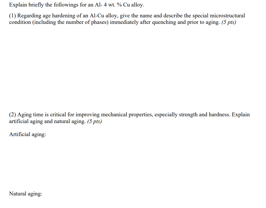 Explain Briefly The Followings For An Al 4 Wt Cu Alloy 1 Regarding Age Hardening Of An Al Cu Alloy Give The Name A 1
