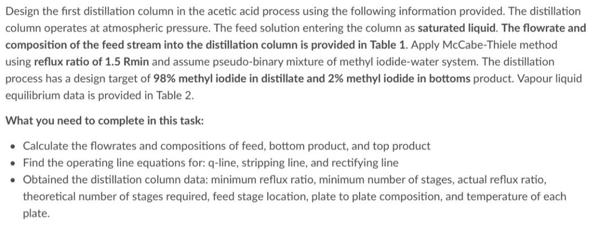 Design The First Distillation Column In The Acetic Acid Process Using The Following Information Provided The Distillati 1