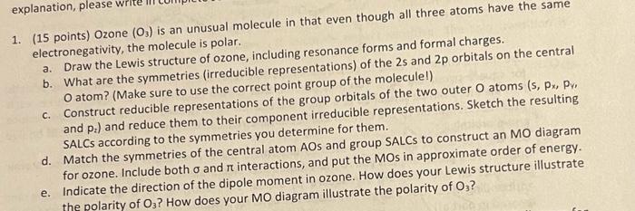 Explanation Please W 1 15 Points Ozone 03 Is An Unusual Molecule In That Even Though All Three Atoms Have The Same 1