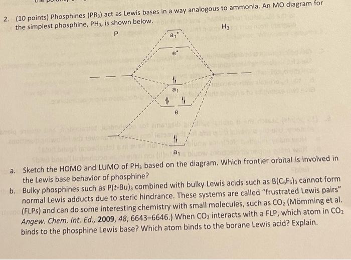 2 10 Points Phosphines Pr Act As Lewis Bases In A Way Analogous To Ammonia An Mo Diagram For The Simplest Phosphin 1