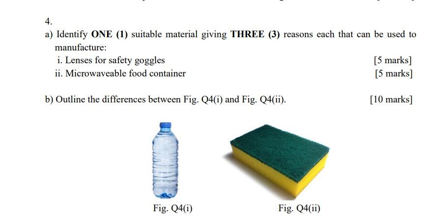 4 A Identify One 1 Suitable Material Giving Three 3 Reasons Each That Can Be Used To Manufacture I Lenses For Sa 1
