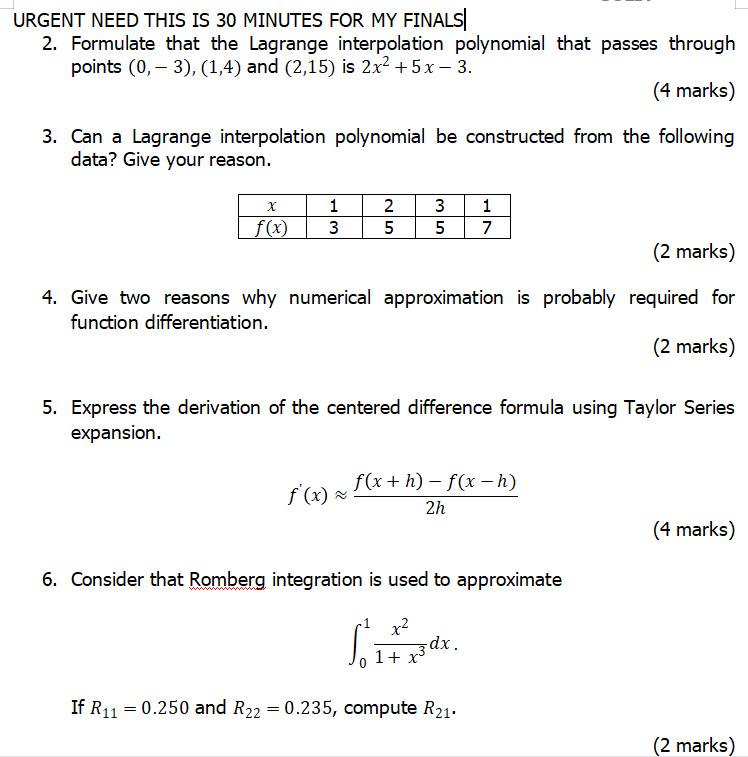 Urgent Need This Is 30 Minutes For My Finals 2 Formulate That The Lagrange Interpolation Polynomial That Passes Through 1