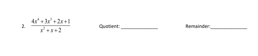2 X2 X 24x4 3x3 2x 1 Quotient Remainder 1