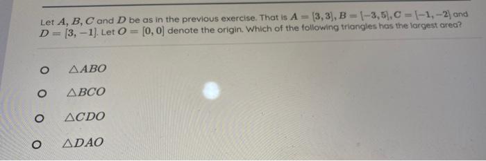 The Points A 3 3 B 3 5 C 1 2 And D 3 1 Form A Quadrangle Abcd In The Xy Plane The Line Segments Ac And Bd I 2