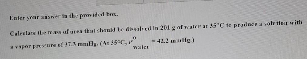 Please Help Me As I Put Both 91 29 G And 91 3 Grams For The Mass Of Urea But It Says It S Incorrect I Greatly Appreciat 1