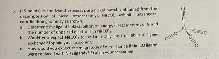 Neo 6 15 Points In The Mond Process Pure Nickel Metal Is Obtained From The Decomposition Of Nickel Tetracarbonyl Ni 1