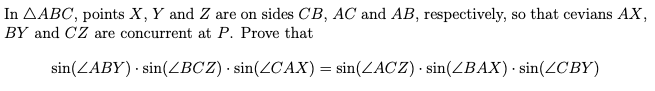 In Abc Points X Y And Z Are On Sides Cb Ac And Ab Respectively So That Cevians Ax By And Cz Are Concurrent At P Pr 1