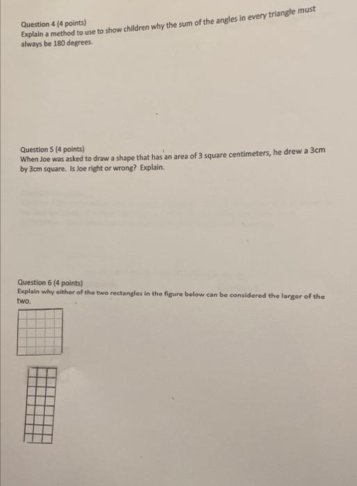 Question 4 4 Points Explain A Method To Use To Show Children Why The Sum Of The Angles In Every Triangle Must Always 1