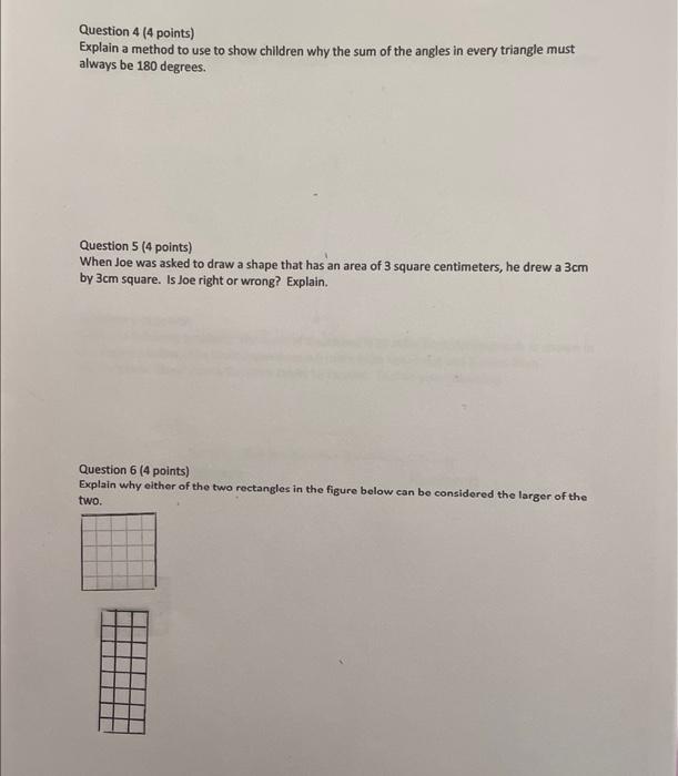 Question 4 4 Points Explain A Method To Use To Show Children Why The Sum Of The Angles In Every Triangle Must Always 1