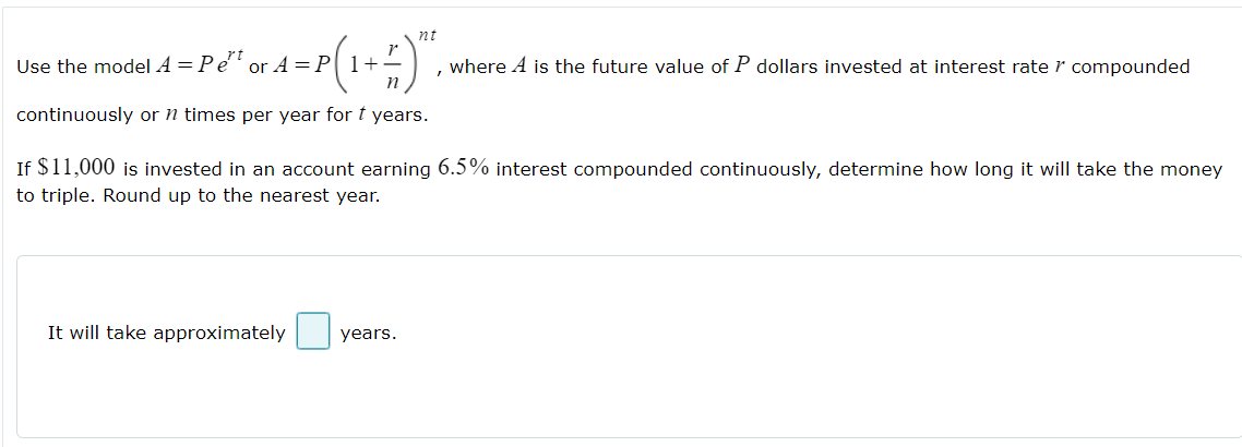 Use The Model A Pert Or A P 1 Nr Nt Where A Is The Future Value Of P Dollars Invested At Interest Rate R Compounded Co 1