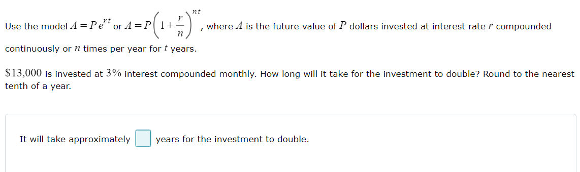 Use The Model A Pert Or A P 1 Nr Nt Where A Is The Future Value Of P Dollars Invested At Interest Rate R Compounded Co 1