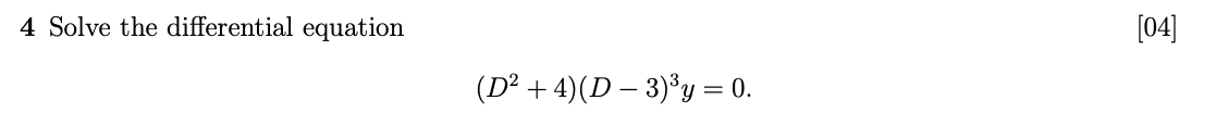 4 Solve The Differential Equation 04 D2 4 D 3 3y 0 1