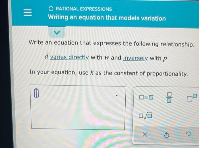 Write An Equation That Expresses The Following Relationship D Varies Directly With W And Inversely With P In Your Equa 1