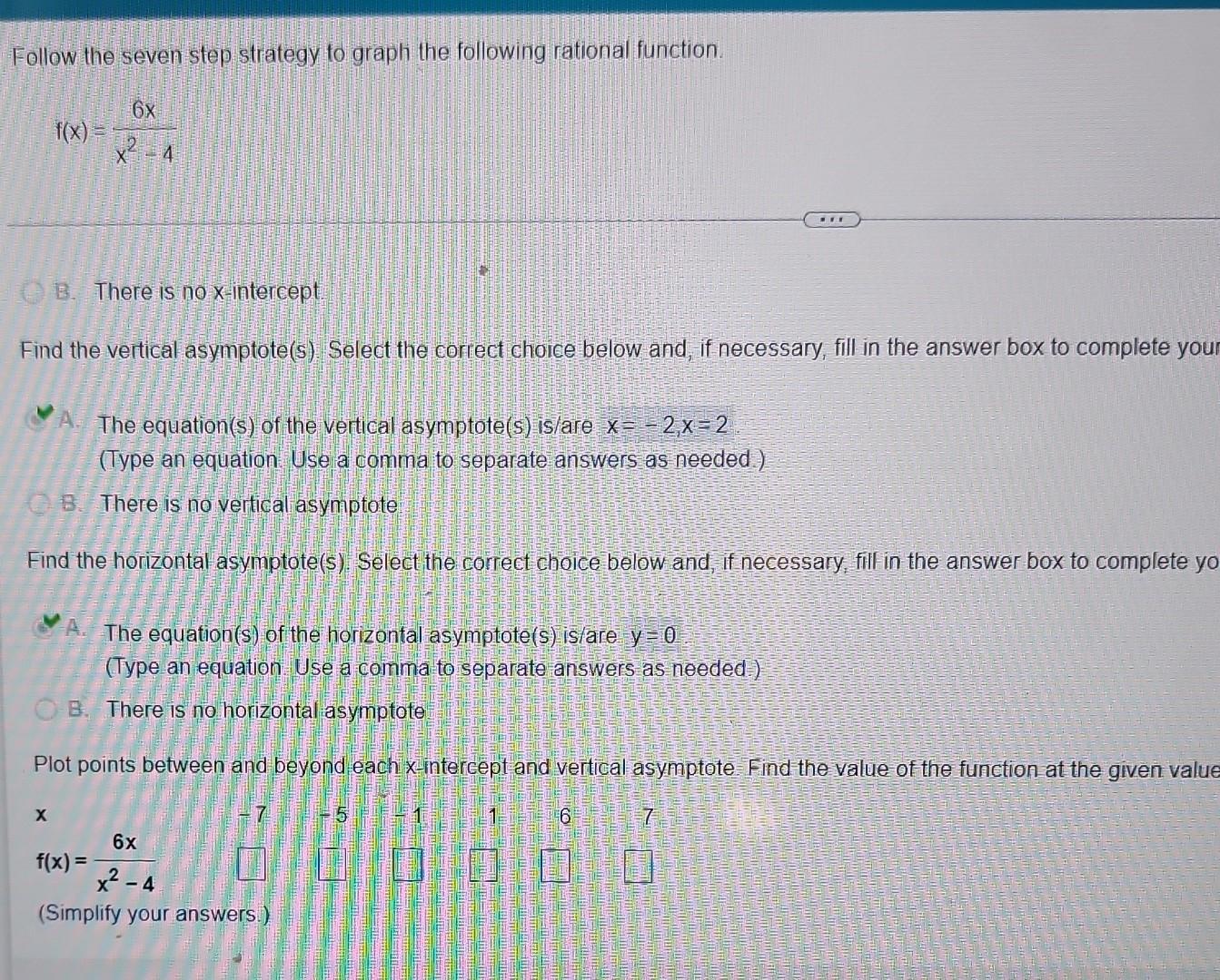 Follow The Seven Step Strategy To Graph The Following Rational Function F X X 22x B There Is No Intercept Find The 2
