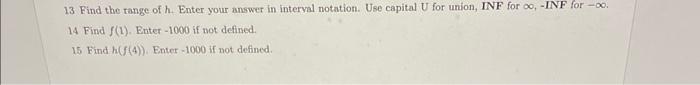 The Functions Y F X And Y G X Are Given As Graphs The Function H Is H X Log2 X 1 13 Find The Tange Of H Enter You 2
