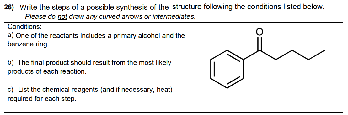 26 Write The Steps Of A Possible Synthesis Of The Structure Following The Conditions Listed Below Please Do Not Draw A 1