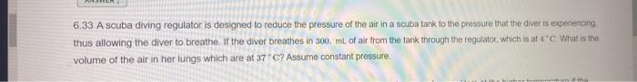 6 33 A Scuba Diving Regulator Is Designed To Reduce The Pressure Of The Air In A Scuba Tank To The Pressure That The Div 1