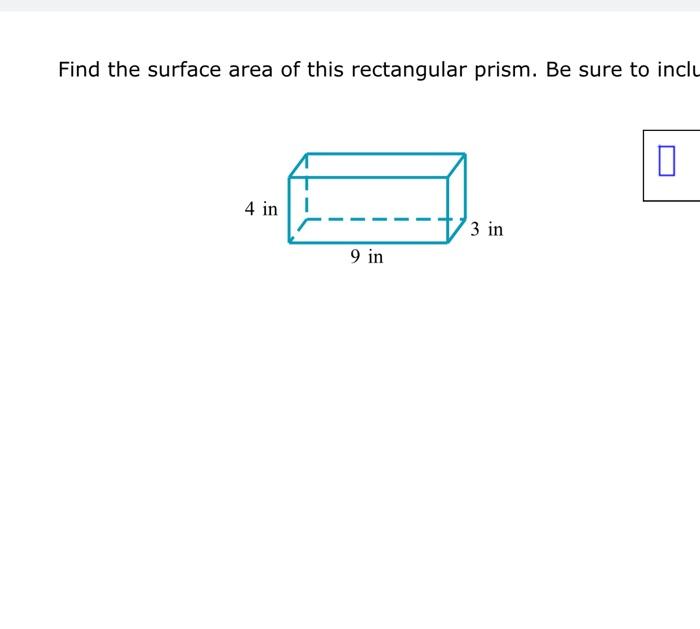 Find The Surface Area Of This Rectangular Prism Be Sure To Inclu E Figure Below Find The Values Of X And Z 1