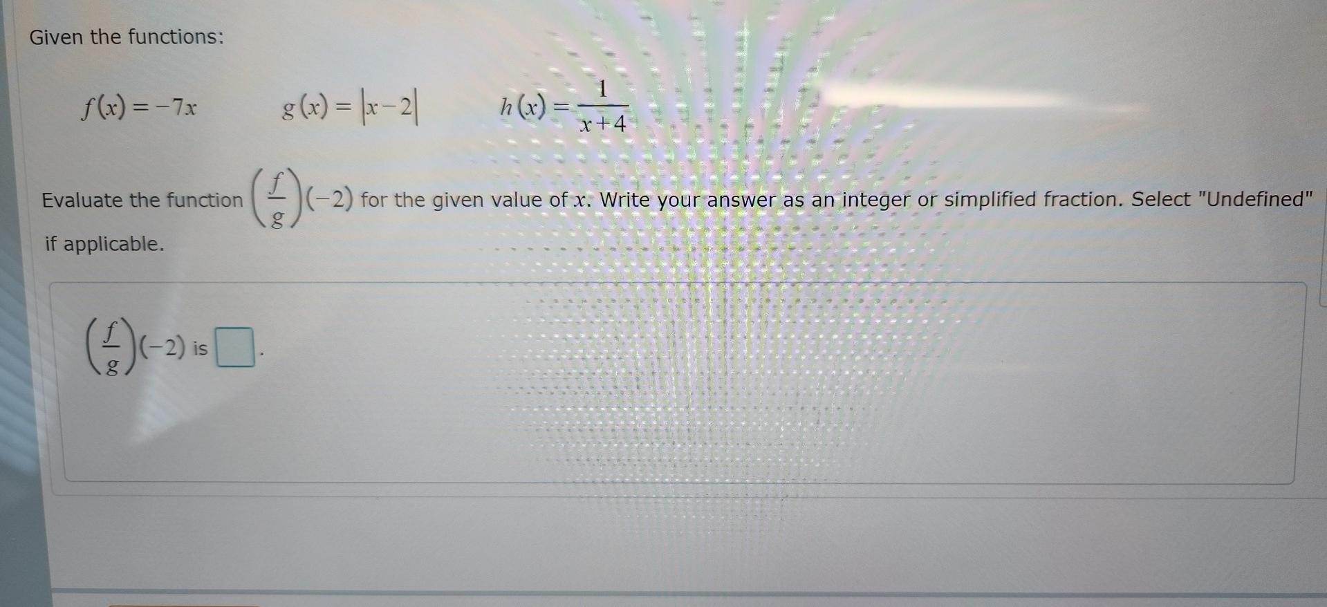 Given The Functions F X 7xg X X 2 H X X 41 Evaluate The Function Gf 2 For The Given Value Of X Write Your A 1