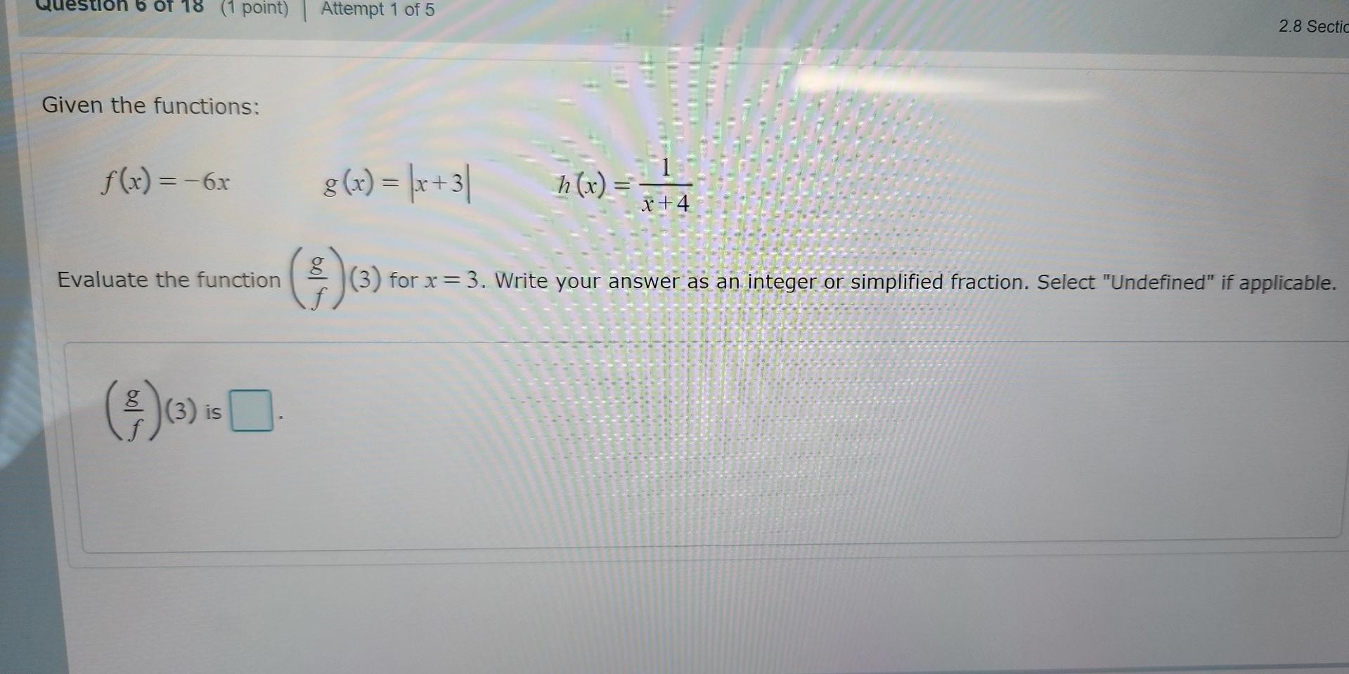 Given The Functions F X 6xg X X 3 H X X 41 Evaluate The Function Fg 3 For X 3 Write Your Answer As An Intege 1