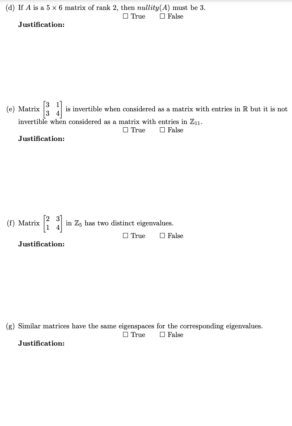 D If A Is A 5 6 Matrix Of Rank 2 Then Nullity A Must Be 3 Justification True False E Matrix 33 14 Is Inve 1