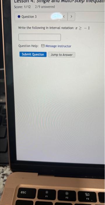 Score 1 122 9 Answered Question 3 Write The Following In Interval Notation X 1 Question Help Message Instructor 1