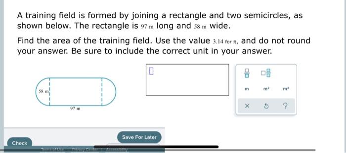 A Training Field Is Formed By Joining A Rectangle And Two Semicircles As Shown Below The Rectangle Is 97 M Long And 58 1