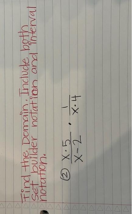 Find The Domain Include Both Set Builder Notation And Interval Notation 2 X 2x 5 X 41 1