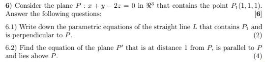 6 Consider The Plane P X Y 2z 0 In R3 That Contains The Point P1 1 1 1 Answer The Following Questions 6 6 1 Writ 1