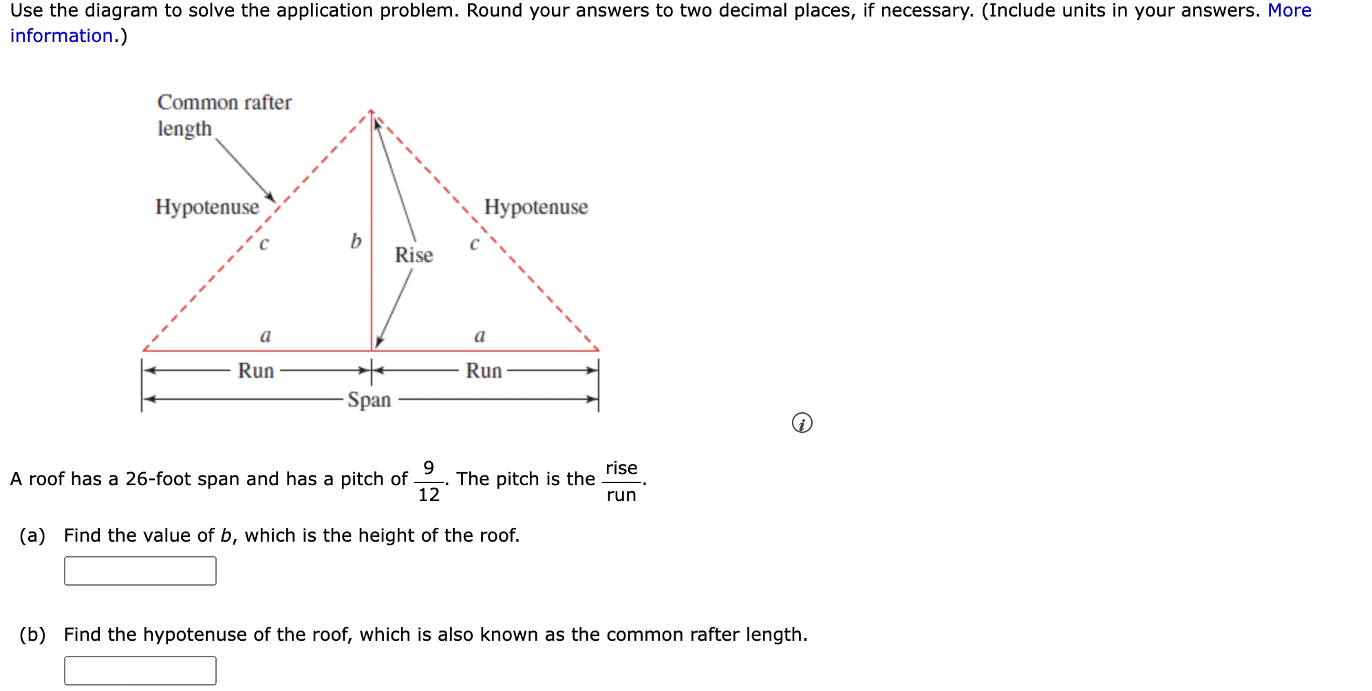 A Roof Has A 26 Foot Span And Has A Pitch Of 129 The Pitch Is The Run Rise A Find The Value Of B Which Is The 1