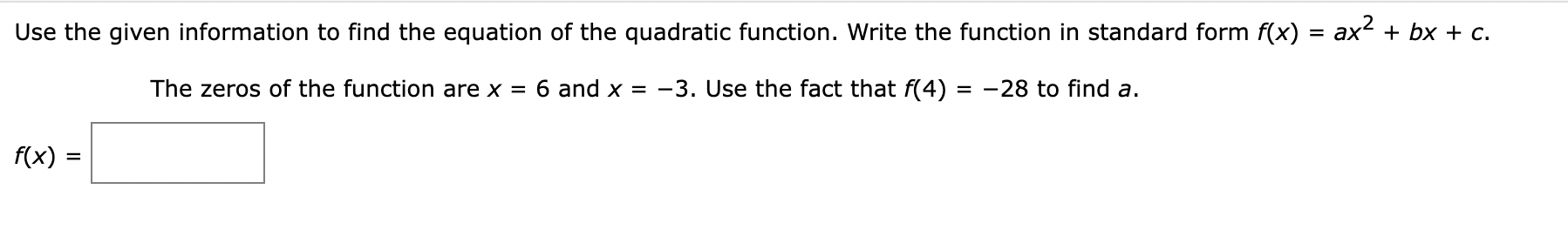 Use The Given Information To Find The Equation Of The Quadratic Function Write The Function In Standard Form F X Ax2 B 1