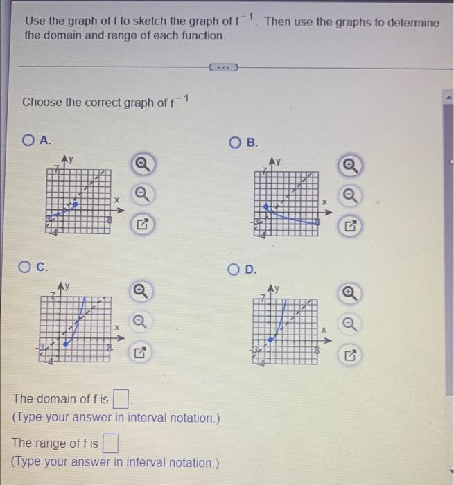 Use The Graph Of F To Sketch The Graph Of F 1 Then Use The Graphs To Determine The Domain And Range Of Each Function C 1