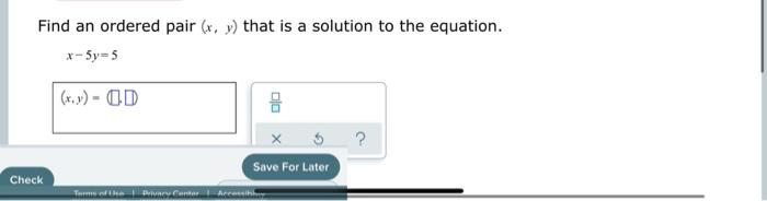Find An Ordered Pair X Y That Is A Solution To The Equation X 5y 5 1