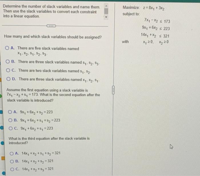 A There Are Five Slack Variables Named X1 X2 S1 S2 S3 B There Are Three Slack Variables Named S1 S2 S3 C Th 1