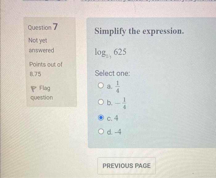 Simplify The Expression Log1 5 625 Select One A 41 B 41 C 4 D 4 1
