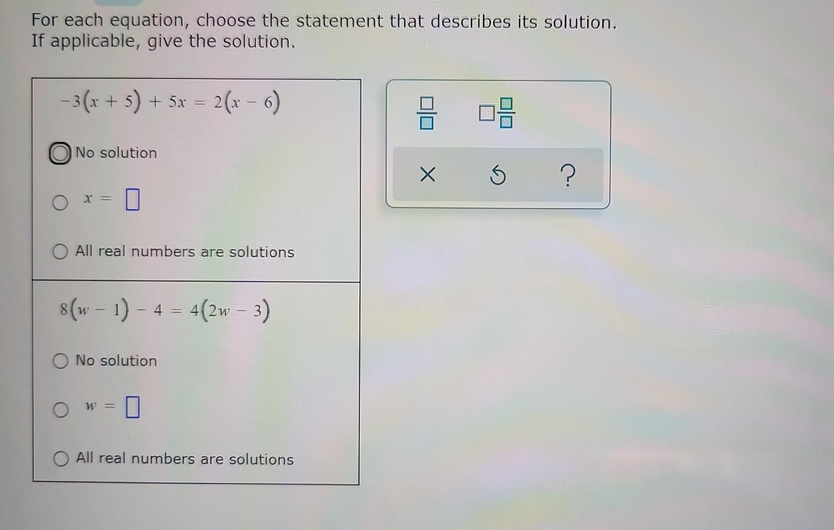 For Each Equation Choose The Statement That Describes Its Solution If Applicable Give The Solution 3 X 5 5x 2 X 6 1