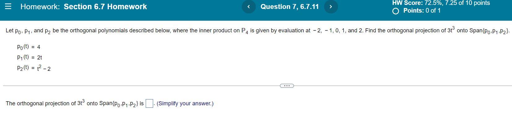 P0 T 4p1 T 2tp2 T T2 2 The Orthogonal Projection Of 3t3 Onto Span P0 P1 P2 Is Simplify Your Answer 1